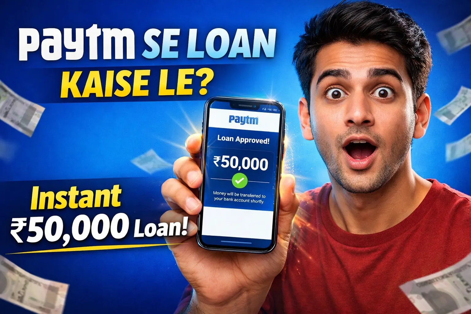 Paytm app se loan kaise le step by step guide showing instant ₹50,000 loan approval on smartphone screen