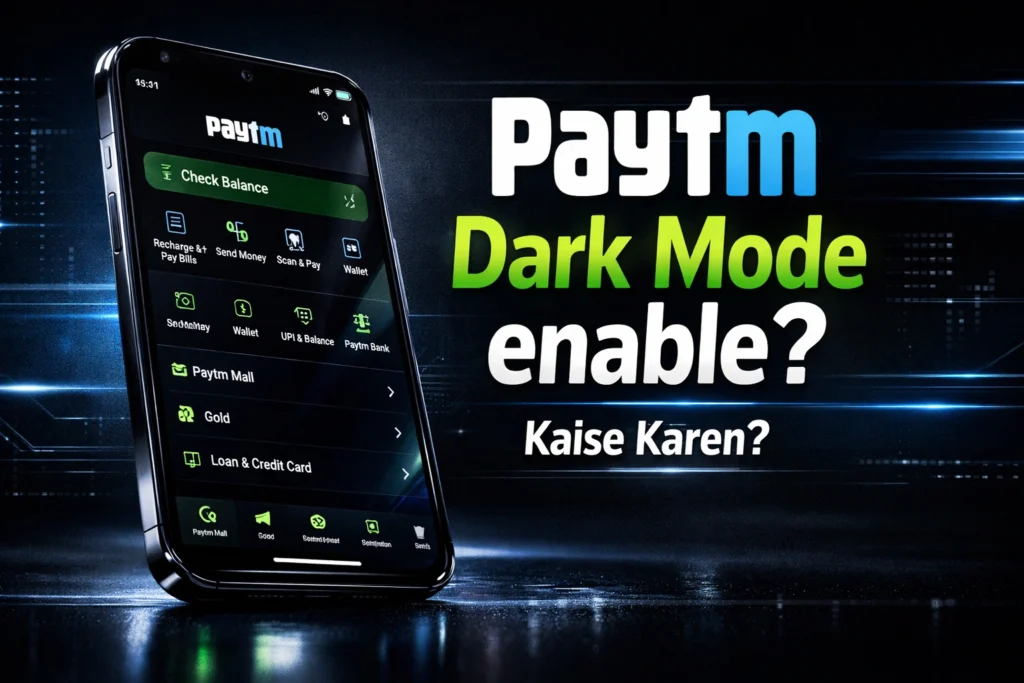 Paytm app dark mode enabled on smartphone screen with night theme UI, how to enable Paytm dark mode step by step